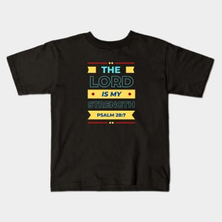 The Lord Is My Strength | Christian Typography Kids T-Shirt